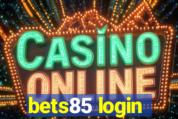 bets85 login